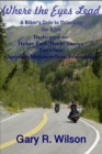 Image for Where the Eyes Lead : A Biker&#39;s Code to Unlocking the Bible