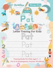 Image for Pat Letter Tracing for Kids : Personalized Name Primary Tracing Book for Kids Ages 3-5 in Preschool (Pre-K) and Kindergarten Learning How to Write Their Name. Perfect Gifts for Preschoolers&#39; Children 