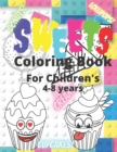 Image for Sweets Coloring Book For Children&#39;s 4-8 Ages