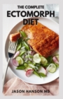 Image for The Complete Ectomorph Diet