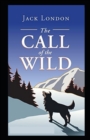 Image for The Call of the Wild : (illustrated edition)