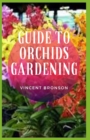 Image for Guide to Orchids Gardening