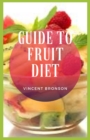 Image for Guide to Fruit Diet
