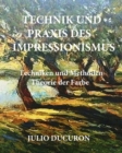 Image for Technik und Praxis des Impressionismus.