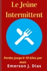 Image for Le Jeune Intermittent : Perdez jusqu&#39;a 10 kilos par mois