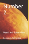 Image for Number 2 : Death and Space-time