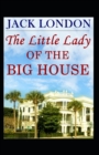 Image for The Little Lady of the Big House Illustrated Edition