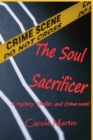 Image for The Soul Sacrificer : A Mystery, Thriller, and Crime novel