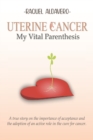 Image for Uterine Cancer My Vital Parenthesis