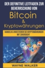 Image for Der definitive Leitfaden zur Beherrschung von Bitcoin &amp; Kryptow?hrungen