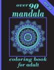 Image for over 90 mandala coloring book for adults