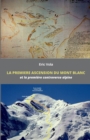 Image for La Premiere ascension du mont Blanc (version noir et blanc)