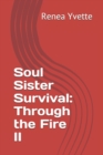 Image for Soul Sister Survival : Through the Fire II