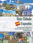 Image for Quiz Cidade Espanha Livro jogo para 2 a 20 jogadores Quem reconhece Alicante, Barcelona, Madrid &amp; Valencia?