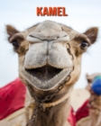 Image for Kamel : Sagenhafte Fotos &amp; Buch mit lustigem Wissen uber Kamel fur Kinder