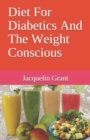 Image for Diet For Diabetics And The Weight Conscious