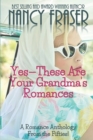 Image for Yes--These Are Your Grandma&#39;s Romances : A Romance Anthology from the Fifties