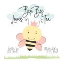 Image for Bea Bee Loves Tea