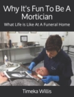 Image for Why It&#39;s Fun To Be A Mortician : What Life is Like At A Funeral Home