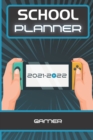 Image for School Planner 2021-2022 Gamer