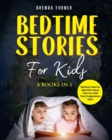 Image for Bedtime Stories for Kids (4 Books in 1) : Tales for kids with values that can hold their imaginations open.