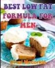 Image for Best Low Fat Formula for Men : 100 recipe Delicious and Easy The Ultimate Practical Guide Easy bakes Recipes From Around The World low fat cookbook