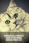 Image for Siberian Cat : A Complete Guide to the Unique Siberian Forest Cat