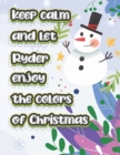 Image for keep calm and let Ryder enjoy the colors of christmas