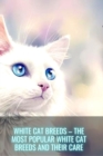 Image for White Cat Breeds : - The Most Popular White Cat Breeds and Their Care