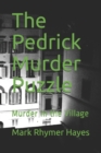 Image for The Pedrick Murder Puzzle : Murder in the Village