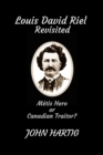 Image for Louis David Riel Revisited : Metis Hero or Canadian Traitor