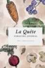 Image for La Quete : Foraging Journal