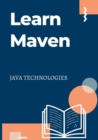 Image for Learn Maven : you will find yourself at a moderate level of expertise in using Apache Maven from where you can take yourself to next levels.