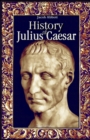 Image for History of Julius Caesar illustrated