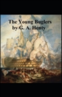 Image for The Young Buglers G. A. Henty (Historical, Classics, Literature) [Annotated]