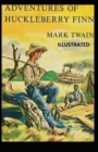 Image for The Adventures of Huckleberry Finn Illustrated