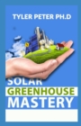 Image for Solar Greenhouse Mastery