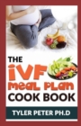 Image for The Ivf Meal Plan Cookbook