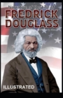 Image for Narrative of the Life of Frederick Douglass, an American Slave ILLUSTRATED