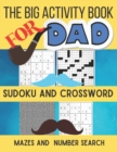 Image for The Big Activity Book For dad : Sudoku and Crossword, Mazes and Number Search Puzzles For dad
