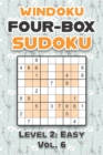 Image for Windoku Four-Box Sudoku Level 2 : Easy Vol. 6: Play Sudoku 9x9 Nine Numbers Grid With Solutions Easy Level Volumes 1-40 Cross Sums Sudoku Variation Travel Paper Logic Games Solve Japanese Puzzles Enjo