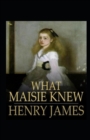 Image for What Maisie Knew Annotated