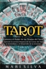 Image for Tarot : Conozca el poder de las tiradas del Tarot y aprenda la lectura psiquica de las cartas del Tarot, su simbolismo y el desarrollo de la intuicion