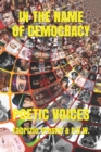 Image for In the Name of Democracy : Poetic Voices