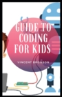 Image for Guide to Coding For Kids