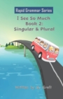 Image for I See So Much : Singular &amp; Plural