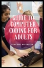Image for Guide to Computer Coding For Adults