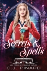 Image for Secrets &amp; Spells : A Reverse Harem Academy Paranormal Romance