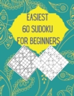 Image for Easiest 60 Sudoku for Beginners : Very Easy Sudoku Puzzles For Beginners With Solutions