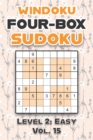 Image for Windoku Four-Box Sudoku Level 2 : Easy Vol. 15: Play Sudoku 9x9 Nine Numbers Grid With Solutions Easy Level Volumes 1-40 Cross Sums Sudoku Variation Travel Paper Logic Games Solve Japanese Puzzles Enj